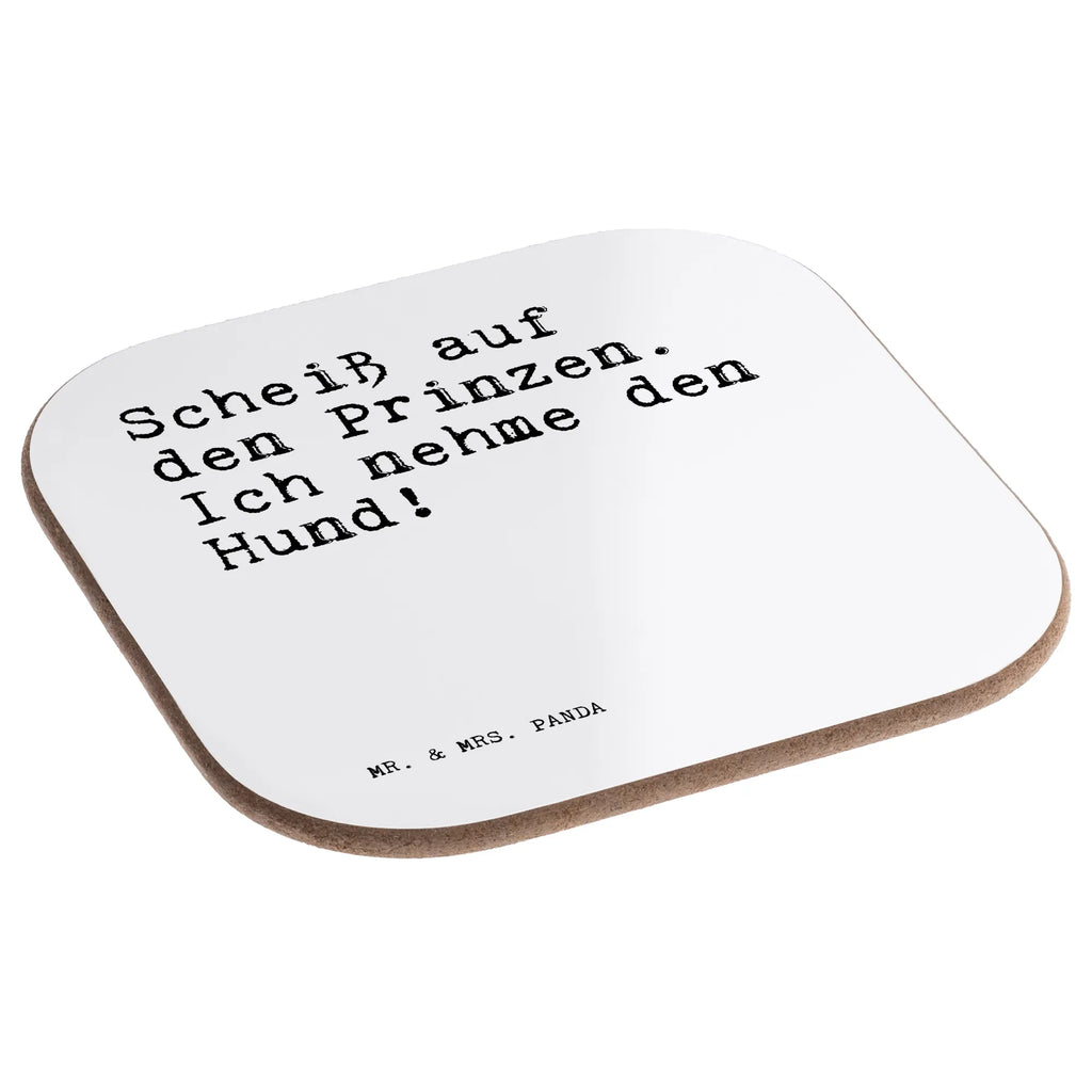 Square coaster Scheiß auf den Prinzen.... presents, gift, Coasters, breakfast, glass coasters, gifts, party, saying, sayings, funny, wisdom, quotes, Sayings Proverbs Wisdom Quotes Funny Wisdom Words