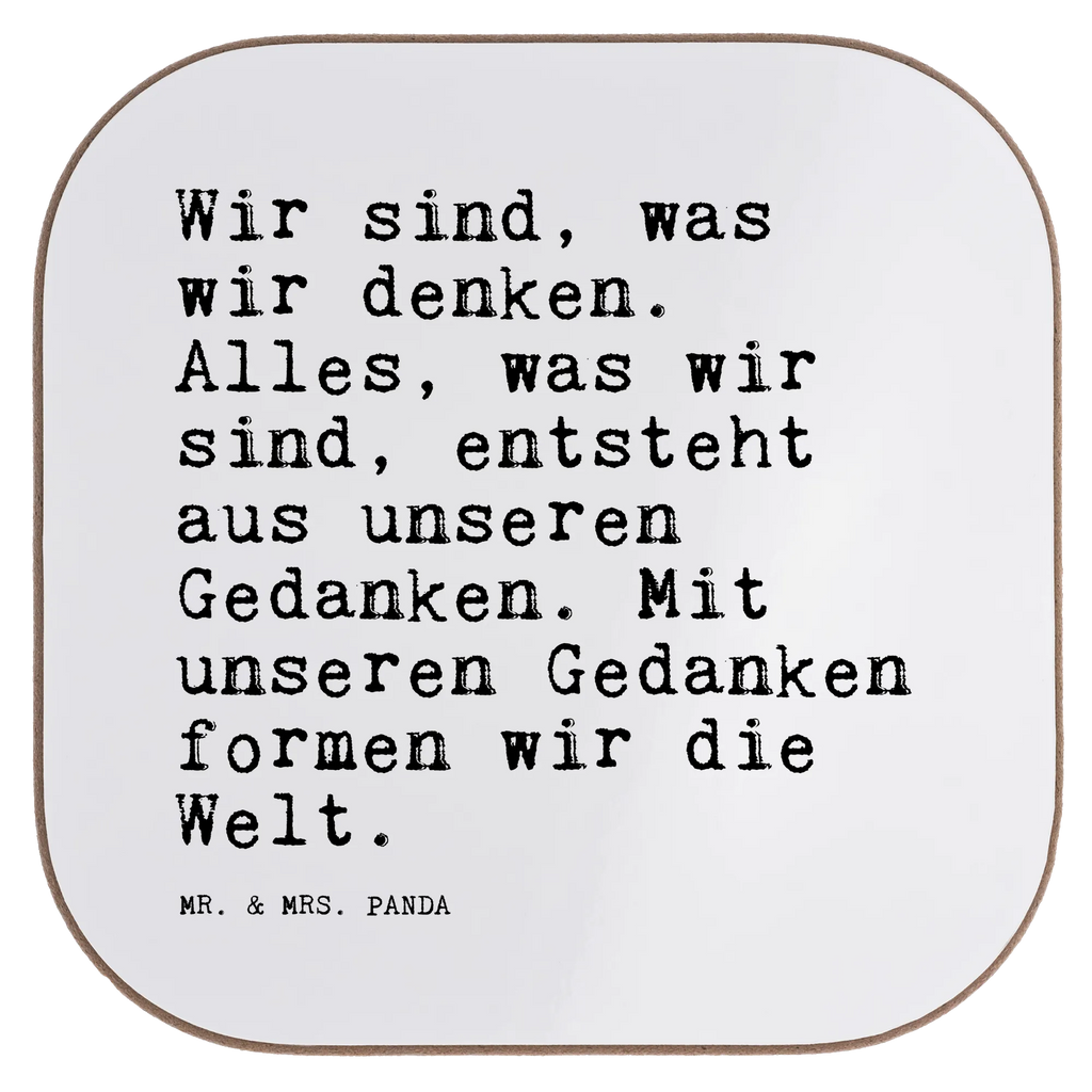 Square coaster Wir sind, was wir... party, gift, presents, breakfast, glass coasters, Coasters, gifts, saying, sayings, funny, wisdom, quotes, Sayings Proverbs Wisdom Quotes Funny Wisdom Words