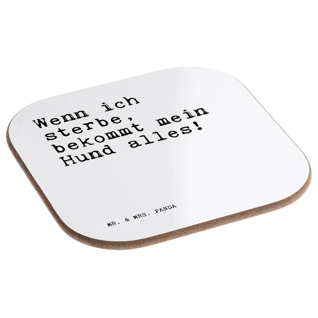 Podkładka Wenn ich sterbe, bekommt... Flaschenuntersetzer, grill untersetzer, weinuntersetzer, Untersetzer Glas, esstisch untersetzer, Becheruntersetzer, gläseruntersetzer, Kaffeeuntersetzer, weinglasuntersetzer, Tassenuntersetzer, Coaster, Untersetzer, bieruntersetzer, Glasuntersetzer, deko untersetzer, eckiger untersetzer, Design Untersetzer, Baruntersetzer, garten untersetzer, Teeuntersetzer, Tischuntersetzer, party untersetzer, Untersetzer Quadratisch, Holzuntersetzer, Tischschoner, Untersetzer Tasse, Quadratischer Untersetzer, hartfaser untersetzer, weinflaschenuntersetzer, Untersetzer Gläser, Untersetzer Tee, hartfaseruntersetzer, Untersetzer Kaffee, Untersetzer für Gläser, Getränkeuntersetzer, unterleger, Tassen Untersetzer, bar untersetzer, schutzuntersetzer, Sprüche, Lustige Sprüche, Weisheiten, Zitate, Spruch, Spruch Geschenke, Spruch Sprüche Weisheiten Zitate Lustig Weisheit Worte