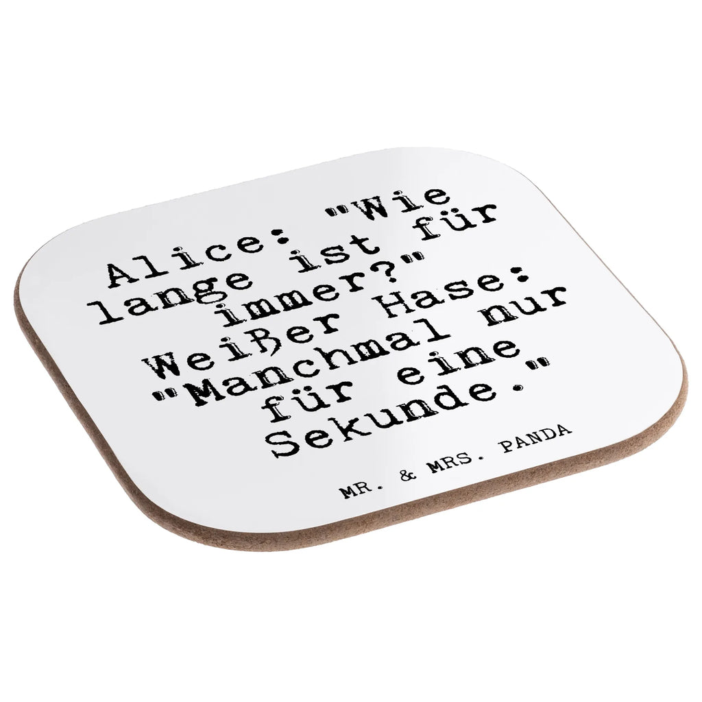 Square coaster Alice: "Wie lange ist... party, breakfast, Coasters, glass coasters, presents, gift, gifts, saying, sayings, funny, wisdom, quotes, Glizzer Spell Proverbs Wisdom Quotes Funny Wisdom Words
