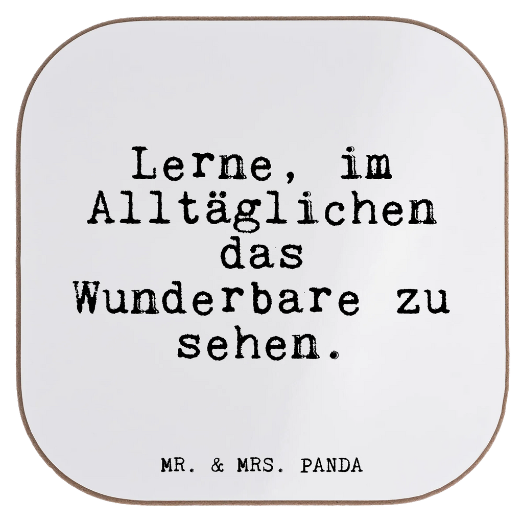 Square coaster Lerne, im Alltäglichen das... party, gift, Coasters, gifts, breakfast, presents, glass coasters, saying, sayings, funny, wisdom, quotes, Glizzer Spell Proverbs Wisdom Quotes Funny Wisdom Words