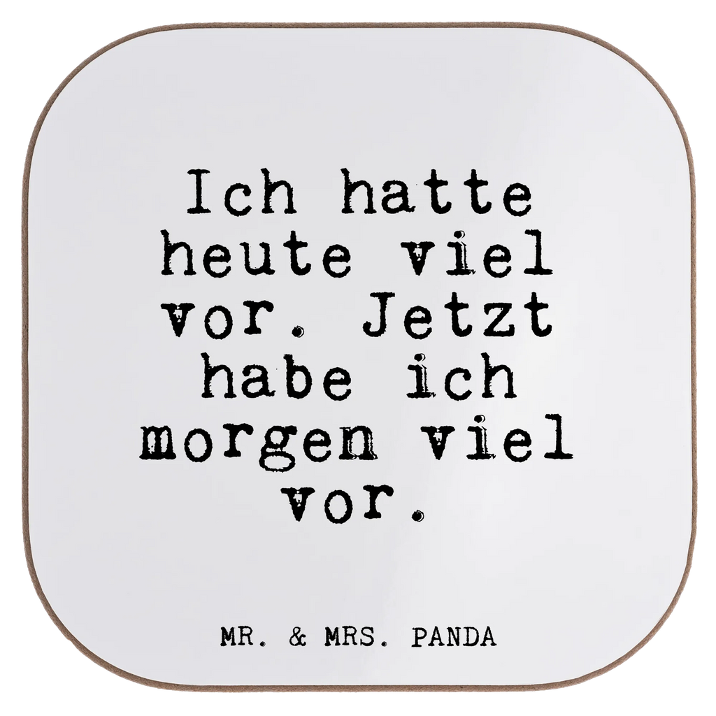 Square coaster Ich hatte heute viel... breakfast, glass coasters, party, gift, gifts, presents, Coasters, saying, sayings, funny, wisdom, quotes, Glizzer Spell Proverbs Wisdom Quotes Funny Wisdom Words