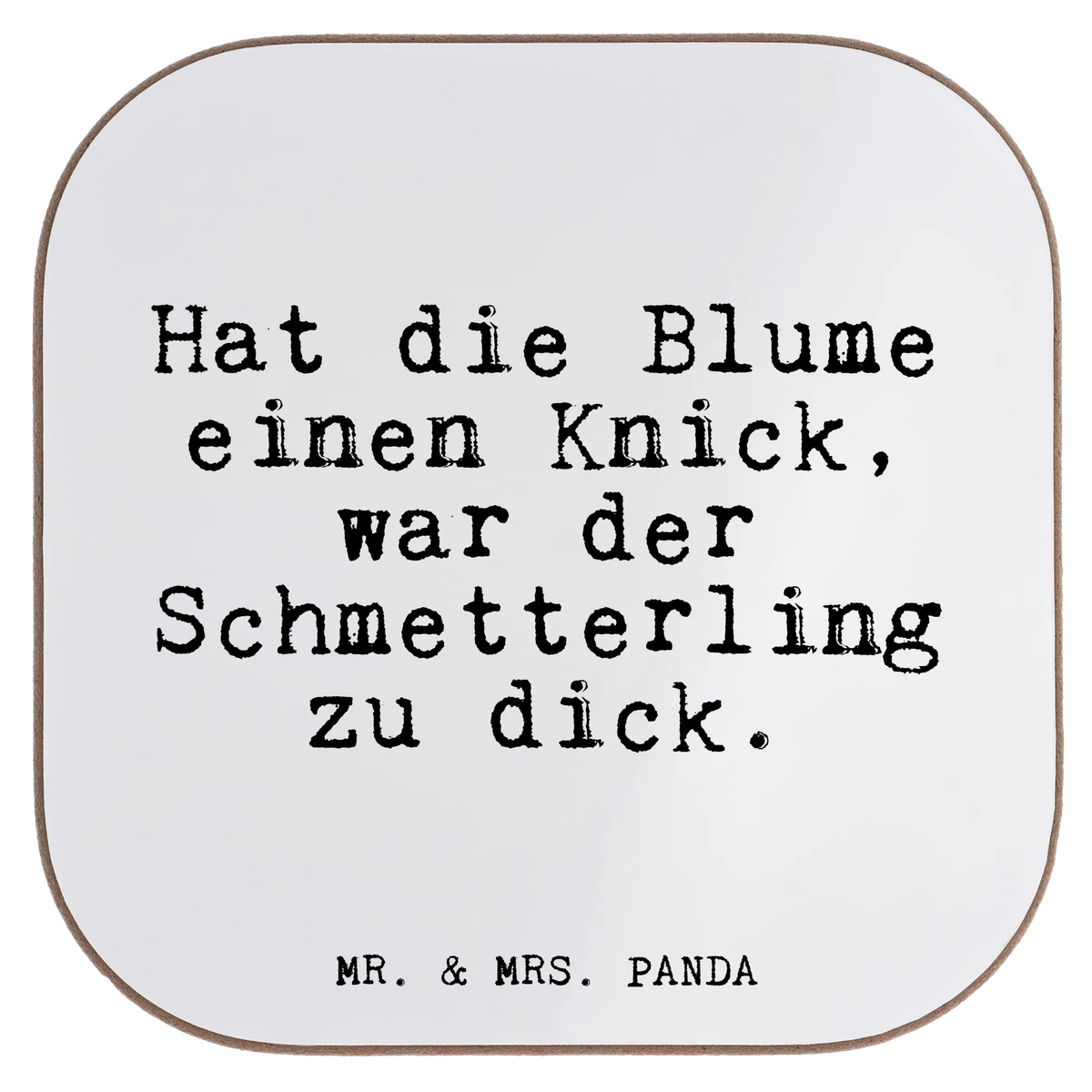 Square coaster Hat die Blume einen... presents, gift, breakfast, party, glass coasters, Coasters, gifts, saying, sayings, funny, wisdom, quotes, Glizzer Spell Proverbs Wisdom Quotes Funny Wisdom Words