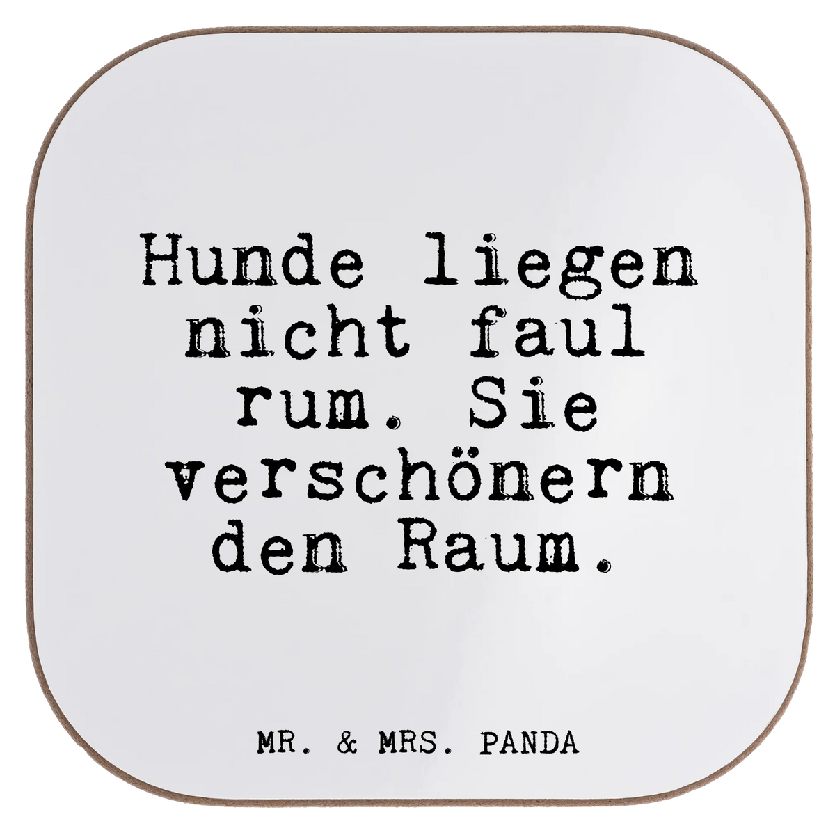 Square coaster Hunde liegen nicht faul... Coasters, breakfast, glass coasters, presents, party, gift, gifts, saying, sayings, funny, wisdom, quotes, Glizzer Spell Proverbs Wisdom Quotes Funny Wisdom Words