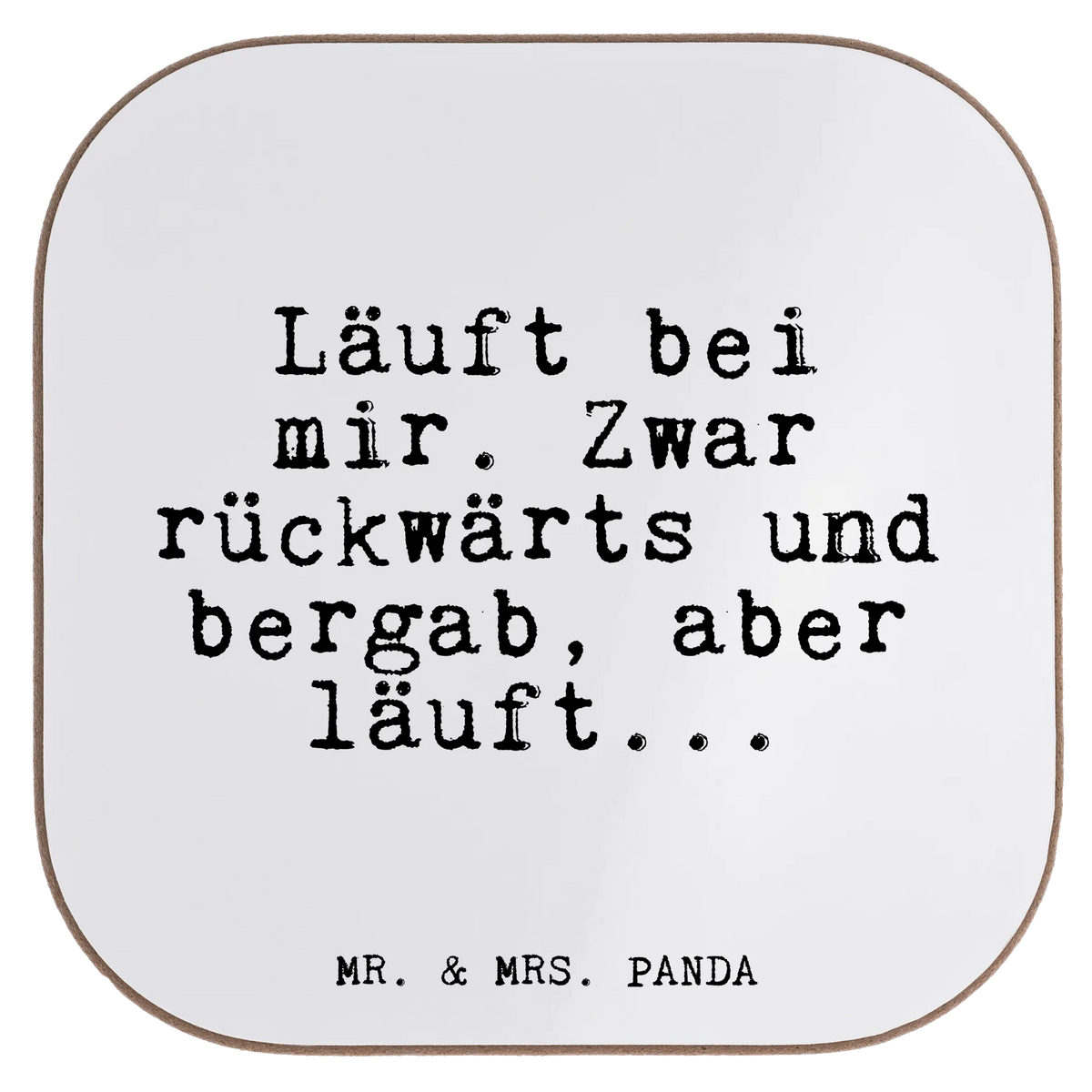 Square coaster Läuft bei mir. Zwar... gift, party, gifts, Coasters, glass coasters, presents, breakfast, saying, sayings, funny, wisdom, quotes, Glizzer Spell Proverbs Wisdom Quotes Funny Wisdom Words