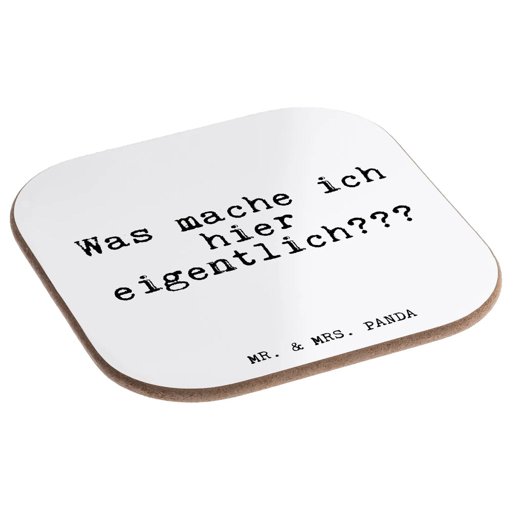 Square coaster Was mache ich hier... party, gift, gifts, glass coasters, Coasters, breakfast, presents, saying, sayings, funny, wisdom, quotes, Glizzer Spell Proverbs Wisdom Quotes Funny Wisdom Words