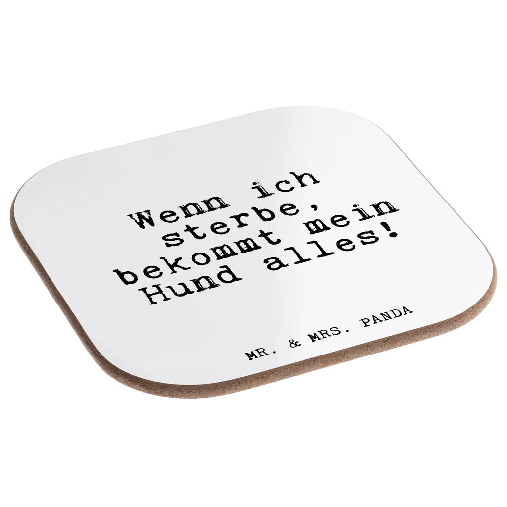 Square coaster Wenn ich sterbe, bekommt... glass coasters, Coasters, breakfast, gifts, gift, party, presents, saying, sayings, funny, wisdom, quotes, Glizzer Spell Proverbs Wisdom Quotes Funny Wisdom Words