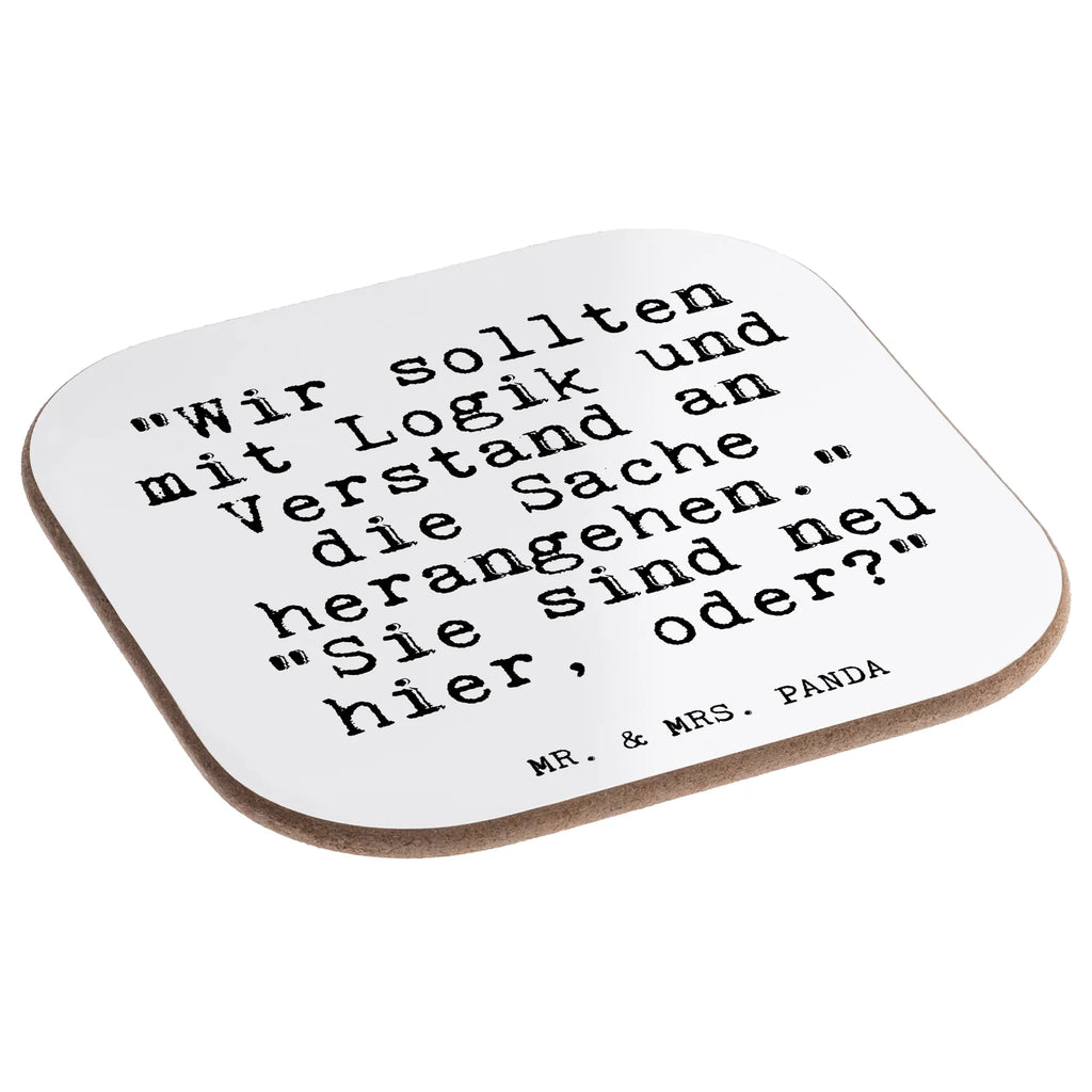 Square coaster "Wir sollten mit Logik... glass coasters, presents, Coasters, gifts, gift, breakfast, party, saying, sayings, funny, wisdom, quotes, Glizzer Spell Proverbs Wisdom Quotes Funny Wisdom Words