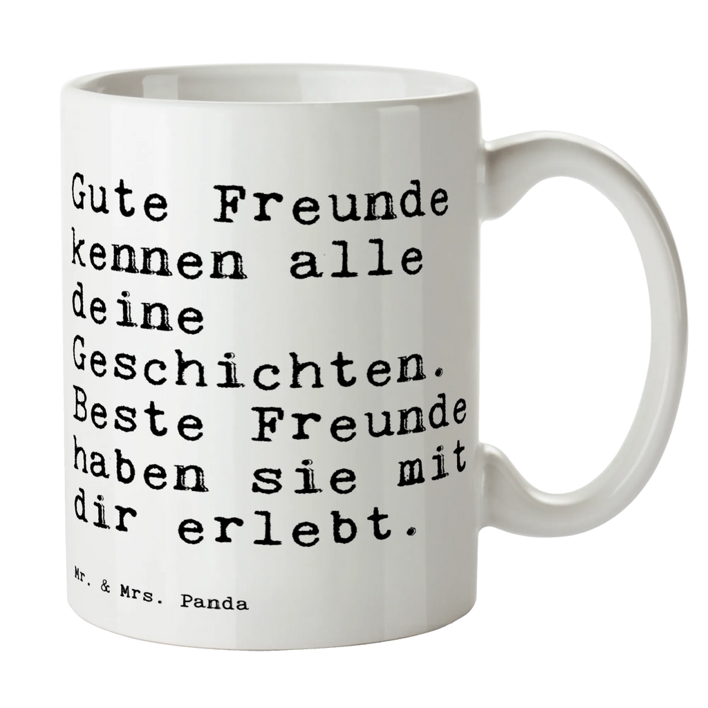 Tasse Sprüche und Zitate Gute Freunde kennen alle deine Geschichten. Beste Freunde haben sie mit dir erlebt. Kaffeetasse, Bürotasse, Porzellantasse, Teetasse, Tasse mit Zitaten, Geschenktasse, Keramiktasse, Tasse, Tasse mit Motiven, Spruch, Sprüche, lustige Sprüche, Weisheiten, Zitate, Spruch Geschenke, Spruch Sprüche Weisheiten Zitate Lustig Weisheit Worte
