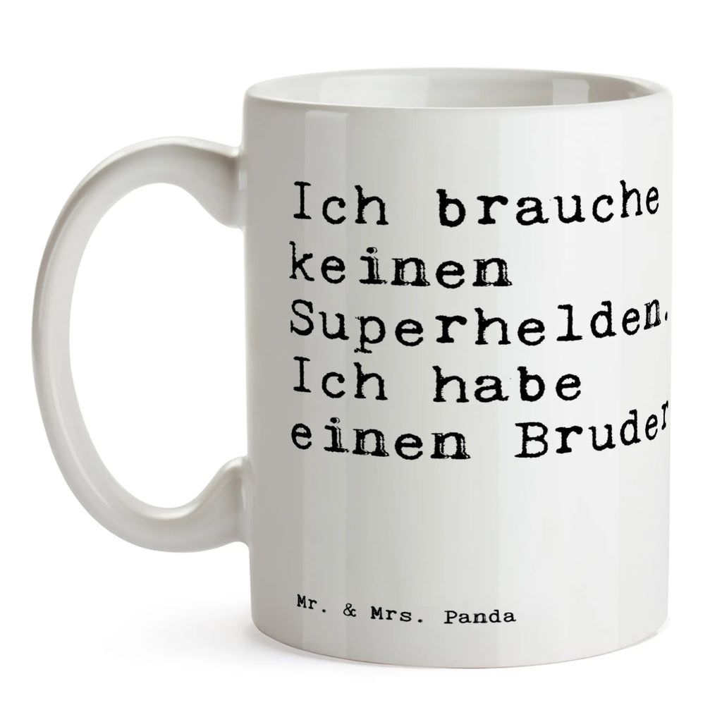 Mug Ich brauche keinen Superhelden.... Bürotasse, Geschenktasse, Porzellantasse, Tasse mit Motiven, Kaffeetasse, Tasse mit Zitaten, Teetasse, Tasse, Keramiktasse, Spruch, Sprüche, lustige Sprüche, Weisheiten, Zitate, Spruch Geschenke, Spruch Sprüche Weisheiten Zitate Lustig Weisheit Worte