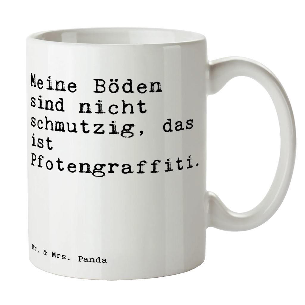 Tasse Sprüche und Zitate Meine Böden sind nicht schmutzig, das ist Pfotengraffiti. Kaffeetasse, Tasse, Geschenktasse, Porzellantasse, Keramiktasse, Teetasse, Tasse mit Motiven, Bürotasse, Tasse mit Zitaten, Spruch, Sprüche, lustige Sprüche, Weisheiten, Zitate, Spruch Geschenke, Spruch Sprüche Weisheiten Zitate Lustig Weisheit Worte