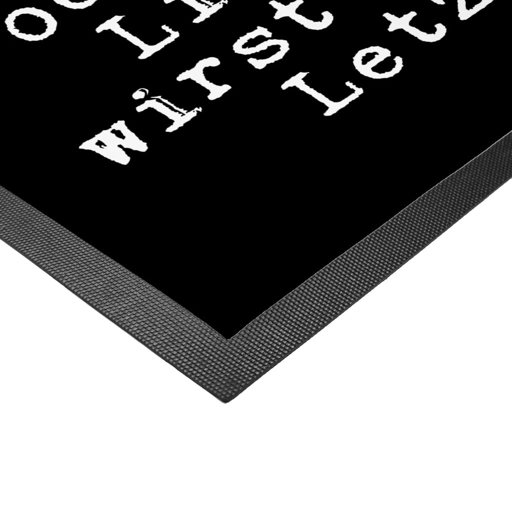 Doormat Du warst zwar nicht... saying, sayings, funny, wisdom, quotes, Glizzer Spell Proverbs Wisdom Quotes Funny Wisdom Words