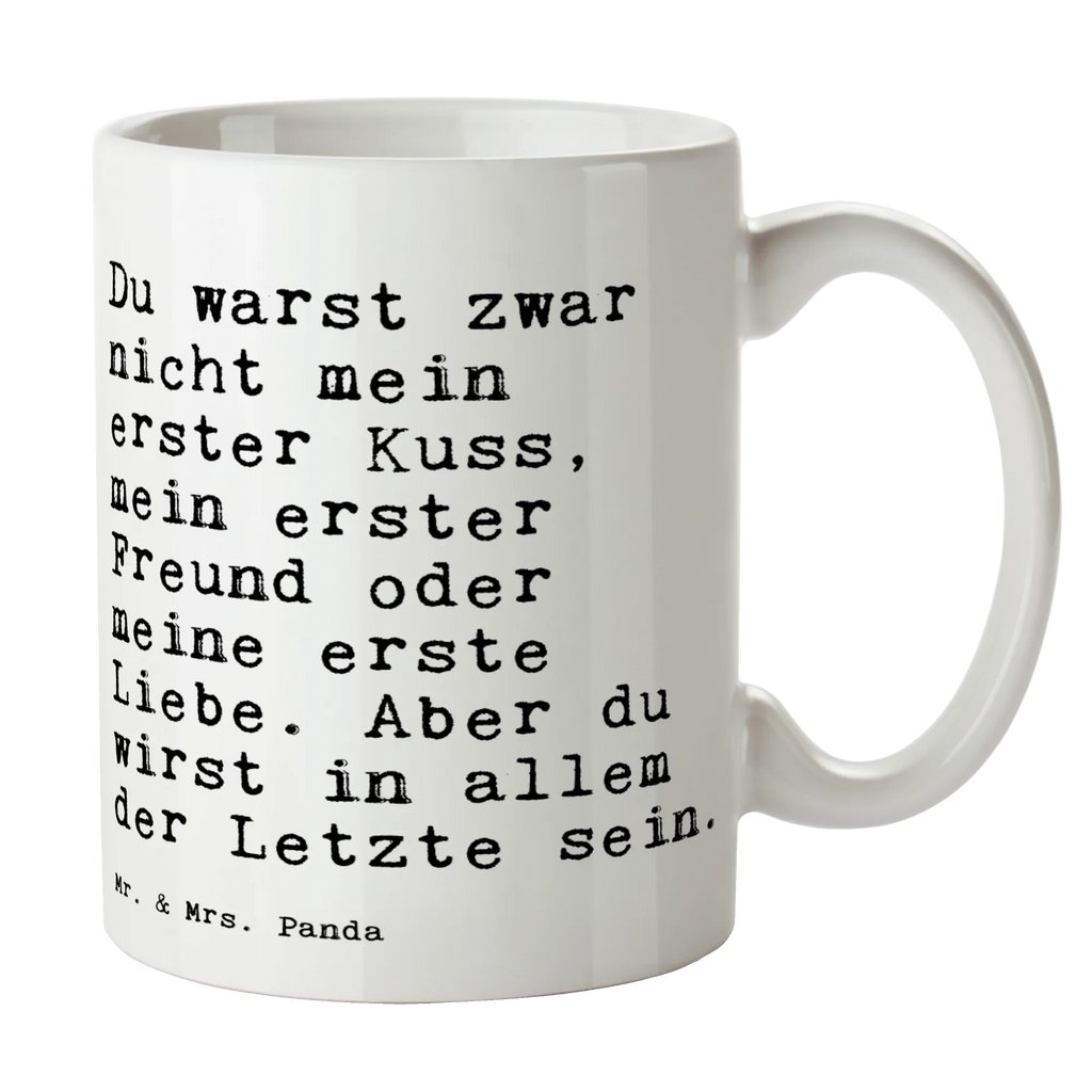 Tasse Sprüche und Zitate Du warst zwar nicht mein erster Kuss, mein erster Freund oder meine erste Liebe. Aber du wirst in allem der Letzte sein. Keramiktasse, Tasse mit Motiven, Geschenktasse, Porzellantasse, Bürotasse, Tasse, Kaffeetasse, Teetasse, Tasse mit Zitaten, Spruch, Sprüche, lustige Sprüche, Weisheiten, Zitate, Spruch Geschenke, Spruch Sprüche Weisheiten Zitate Lustig Weisheit Worte