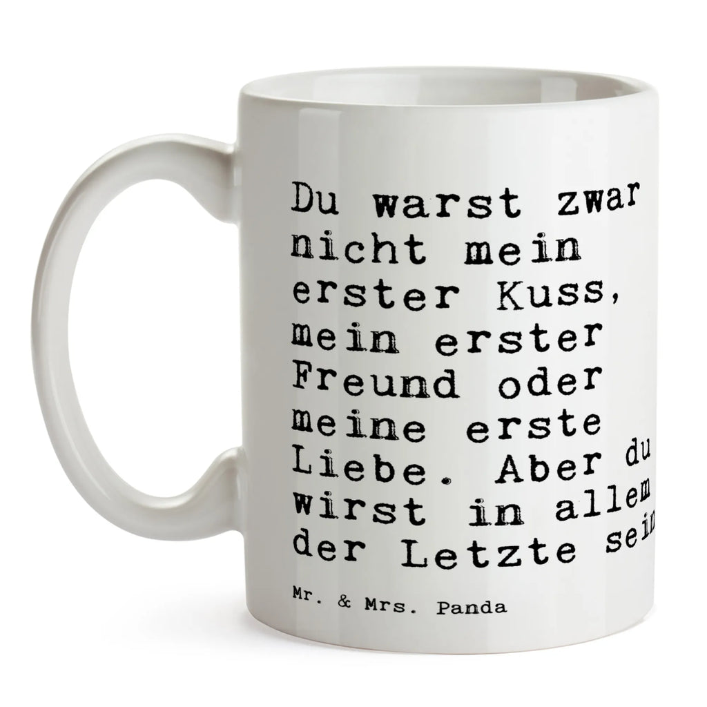 Tasse Sprüche und Zitate Du warst zwar nicht mein erster Kuss, mein erster Freund oder meine erste Liebe. Aber du wirst in allem der Letzte sein. Keramiktasse, Tasse mit Motiven, Geschenktasse, Porzellantasse, Bürotasse, Tasse, Kaffeetasse, Teetasse, Tasse mit Zitaten, Spruch, Sprüche, lustige Sprüche, Weisheiten, Zitate, Spruch Geschenke, Spruch Sprüche Weisheiten Zitate Lustig Weisheit Worte