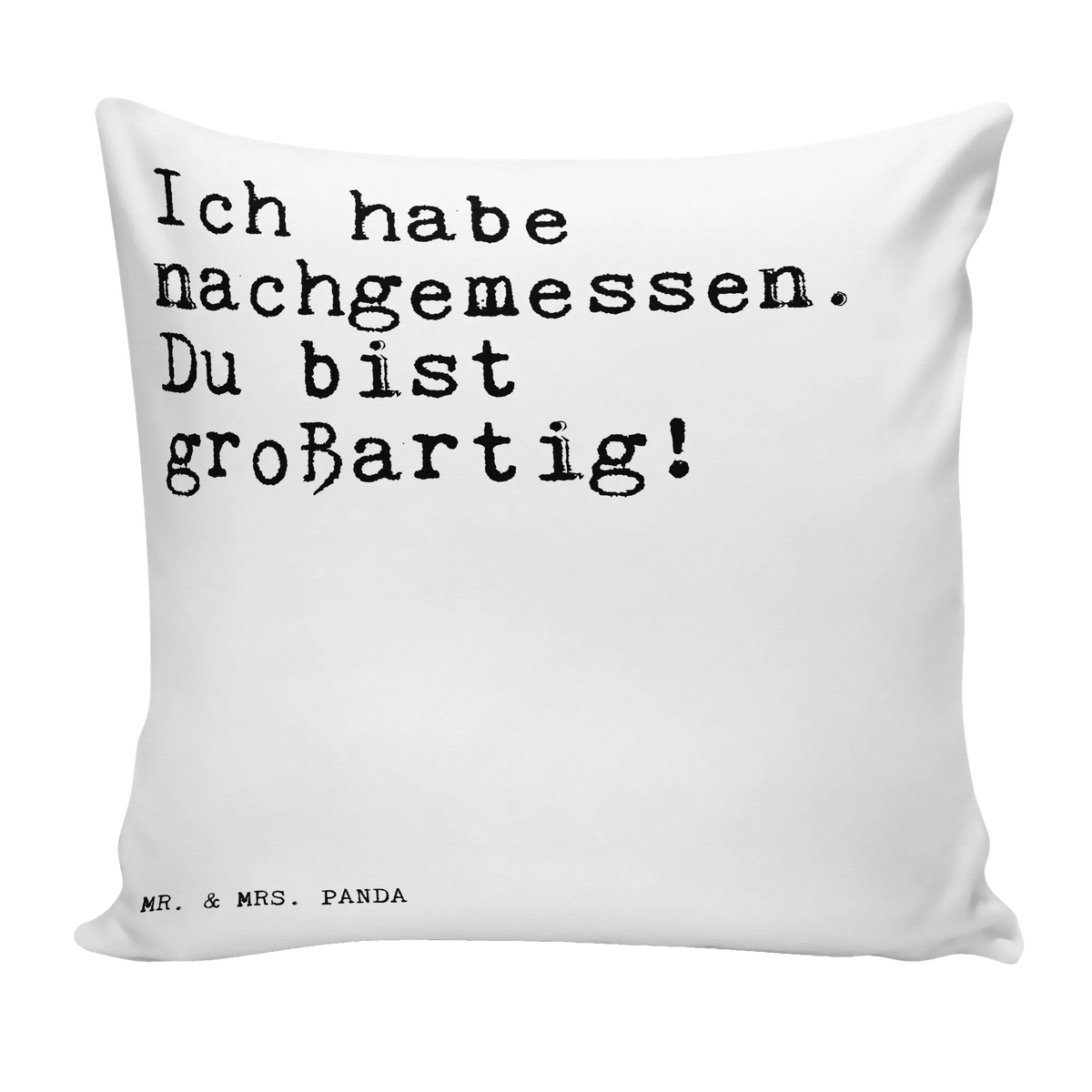 40x40 Kissen Ich habe nachgemessen. Du... mikrofaser sofakissen, kissen mikrofaser, flauschkissen, Mikrofaser Kissen, Kleines Kissen, Dekokissen 40x40, Dekokissen Sofa, kuschelkissen 40x40, Panda Kissen, kissen 40 x 40, Motivkissen, kissen für sofa, Weiches Kissen, Polster, Sofakissen 40x40, Kuschelkissen, Couchkissen, zier kissen, Dekokissen, wurfkissen, Lounge Kissen, Deko Kissen, zierkissen 40x40, kissen bedruckt, mikrofaser dekokissen, wohnzimmer kissen, kissen für couch, Kissen 40x40, Sofakissen, couch kissen, Bedrucktes Kissen, mikrofaser zierkissen, mikrofaser kopfkissen, Kopfkissen 40x40, Sofa Kissen, couchkissen 40x40, Polsterkissen, 40 X 40 Kissen, Gemütliches Kissen, Wohnzimmerkissen, Zierkissen, Kuschel Kissen, 40x40 kissen, Sprüche, Lustige Sprüche, Weisheiten, Zitate, Spruch, Spruch Geschenke, Spruch Sprüche Weisheiten Zitate Lustig Weisheit Worte