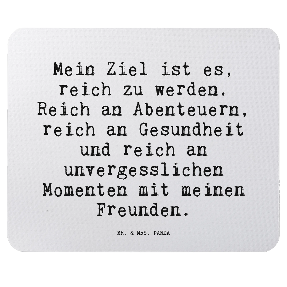 Mauspad Mein Ziel ist es,... mauspad pc, pc mauspad, gummi mauspad, computer mousepad, computermatte, Mouse Pad, mausteppich, computer mauspad, notebook mauspad, mousematte, Mousepad, pc mausunterlage, mauspad laptop, laptop mousepad, pc mousepad, Mauspad, laptop mauspad, Sprüche, Lustige Sprüche, Weisheiten, Zitate, Spruch, Spruch Geschenke, Spruch Sprüche Weisheiten Zitate Lustig Weisheit Worte