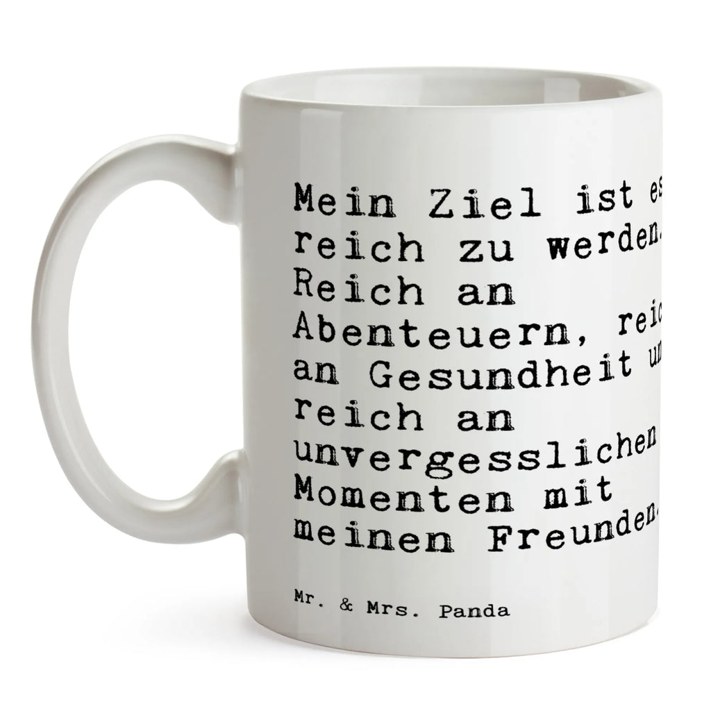Tasse Sprüche und Zitate Mein Ziel ist es, reich zu werden. Reich an Abenteuern, reich an Gesundheit und reich an unvergesslichen Momenten mit meinen Freunden. Kaffeetasse, haferl, Henkelbecher, Sprüchetasse, Teebecher, hochwertige tasse, kaffeetasse keramik, Kaffeepott, Tasse mit Spruch, Kaffeebecher, Tasse, Dekotasse, Designtasse, Keramiktasse, Frühstückstasse, Trinktasse, Kakaotasse, kaffeebecher keramik, kaffeebecher bedruckt, Becher, Bürobecher, schöne tasse, Bedruckte Tasse, Geschenktasse, heißgetränkebecher, Motivtasse, Henkeltasse, Mug, Frühstücksbecher, Coffee Mug, Teepott, Pott, Trinkbecher, Teetasse, Bürotasse, Tasse mit Motiv, tasse für kaffee, kaffeetasse bedruckt, tasse für büro, design tasse, milchkaffeetasse, Keramikbecher, statement tasse, Sprüche, Lustige Sprüche, Weisheiten, Zitate, Spruch, Spruch Geschenke, Spruch Sprüche Weisheiten Zitate Lustig Weisheit Worte