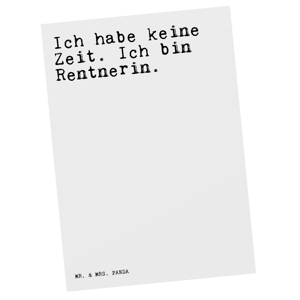 Postkarte Sprüche und Zitate Ich habe keine Zeit. Ich bin Rentnerin. Einladung Geburtstag, Grußkarte, Ansichtskarten, Karte, Einladungskarte, Dankeskarte, Postkarte, Einladungskarten Geburtstag, Ansichtskarte, Geburtstagskarte, Einladung, Geschenkkarte, Spruch, Sprüche, lustige Sprüche, Weisheiten, Zitate, Spruch Geschenke, Spruch Sprüche Weisheiten Zitate Lustig Weisheit Worte
