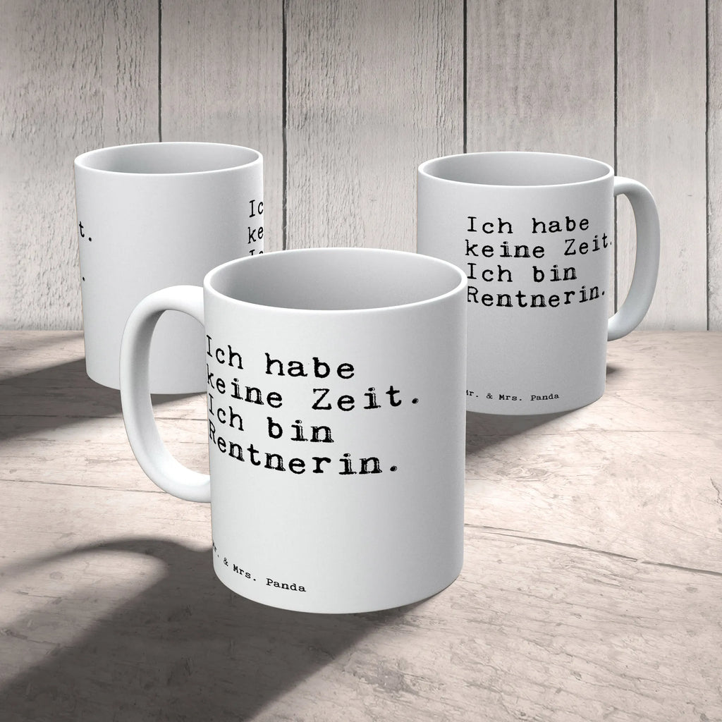 Tasse Sprüche und Zitate Ich habe keine Zeit. Ich bin Rentnerin. Tasse mit Zitaten, Keramiktasse, Porzellantasse, Bürotasse, Geschenktasse, Teetasse, Tasse mit Motiven, Kaffeetasse, Tasse, Spruch, Sprüche, lustige Sprüche, Weisheiten, Zitate, Spruch Geschenke, Spruch Sprüche Weisheiten Zitate Lustig Weisheit Worte