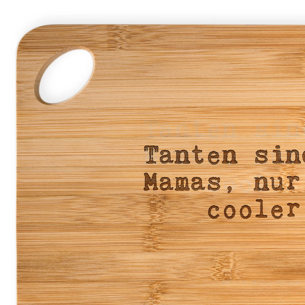 Bambus - deska do krojenia Tanten sind wie Mamas,... Przysłowie, przysłowia, zabawne przysłowia, mądrości, cytaty, prezenty z przysłowiami