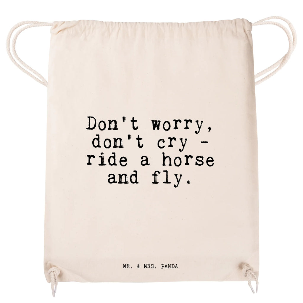 Drawstring bag Don't worry, don't cry... carrier bag, gym bag, bag, jute bag, sports bag, hipster, saying, sayings, funny, wisdom, quotes, Sayings Proverbs Wisdom Quotes Funny Wisdom Words