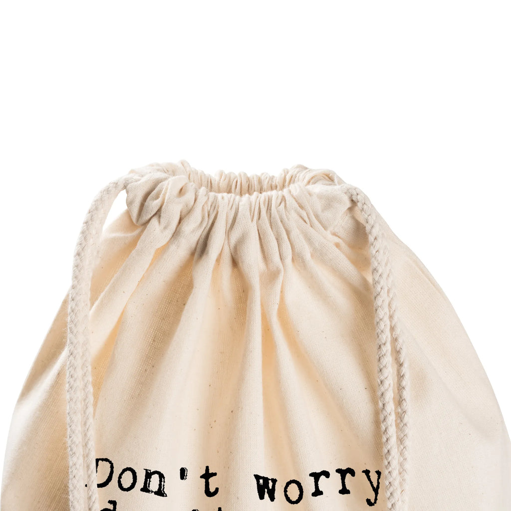 Drawstring bag Don't worry, don't cry... carrier bag, gym bag, bag, jute bag, sports bag, hipster, saying, sayings, funny, wisdom, quotes, Sayings Proverbs Wisdom Quotes Funny Wisdom Words