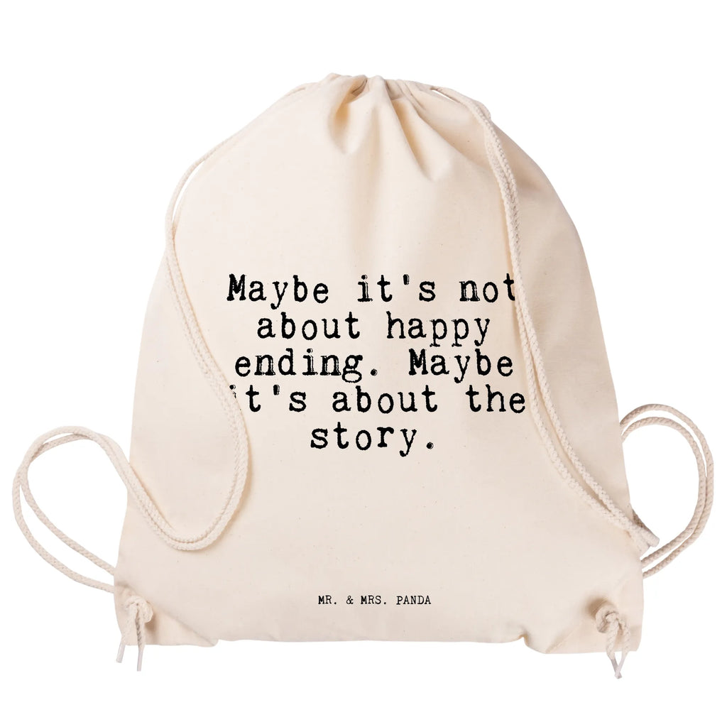 Drawstring bag Maybe it's not about... bag, gym bag, carrier bag, jute bag, sports bag, hipster, saying, sayings, funny, wisdom, quotes, Sayings Proverbs Wisdom Quotes Funny Wisdom Words