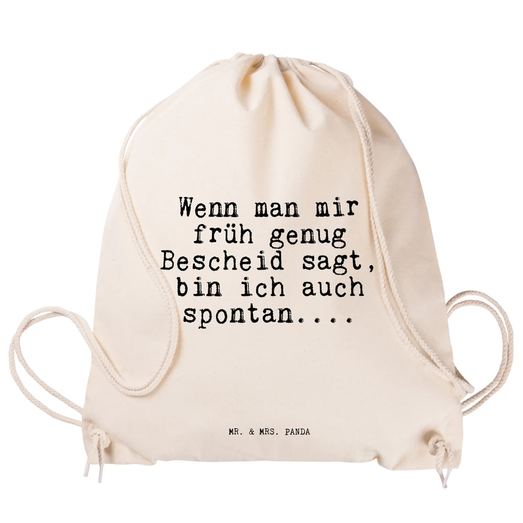 Sportbeutel "Wenn man mir früh genug Bescheid sagt, bin ich auch spontan...." Spruch Sprüche Weisheiten Zitate Lustig Weisheit Worte Turnbeutel, Beutel, Sporttasche, Tasche, Stoffbeutel Spontan, Freundin, Freund, Spruch, Geschenk Spruch, Sprüche, lustig, Weisheiten, Zitate